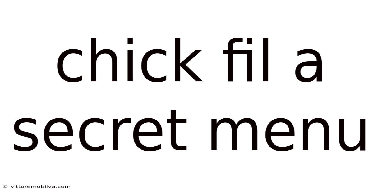 Chick Fil A Secret Menu
