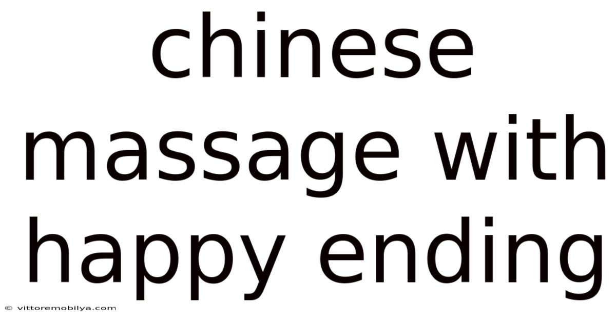 Chinese Massage With Happy Ending