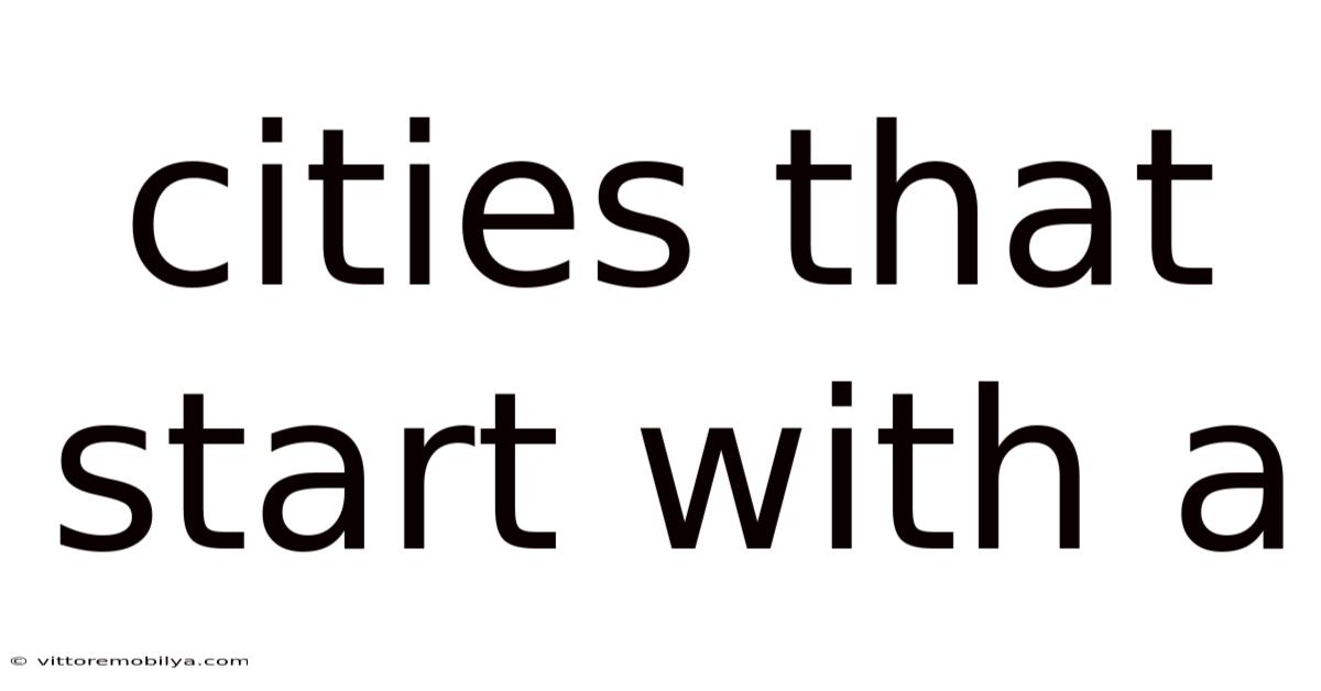 Cities That Start With A