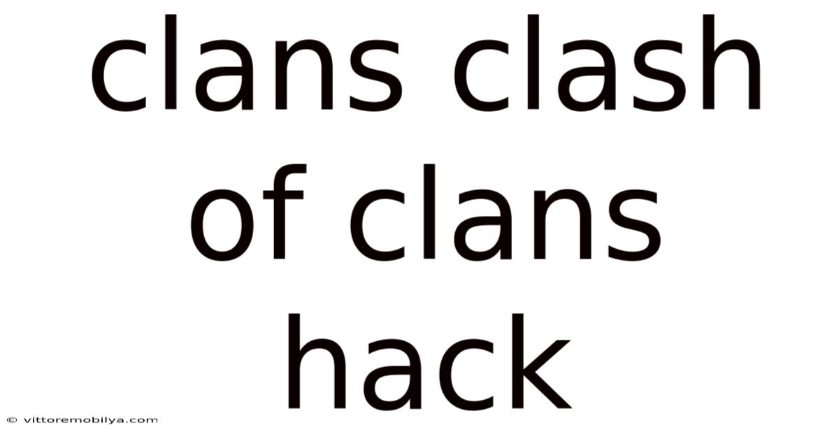 Clans Clash Of Clans Hack