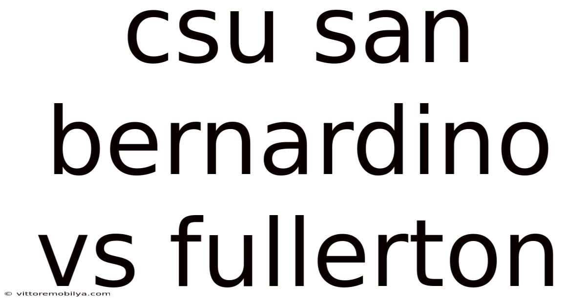 Csu San Bernardino Vs Fullerton