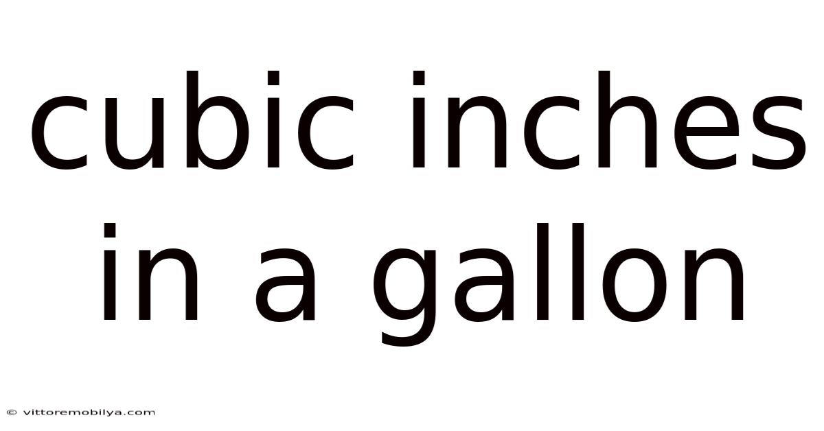 Cubic Inches In A Gallon
