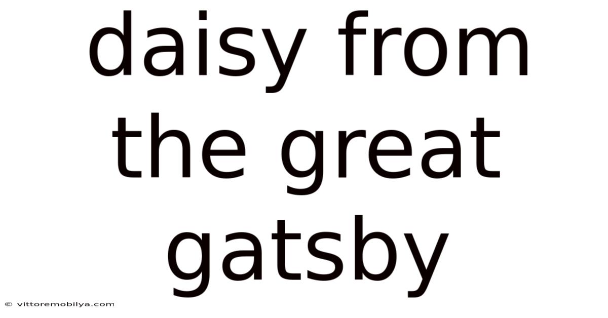 Daisy From The Great Gatsby