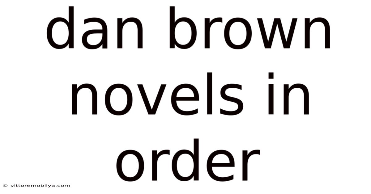 Dan Brown Novels In Order