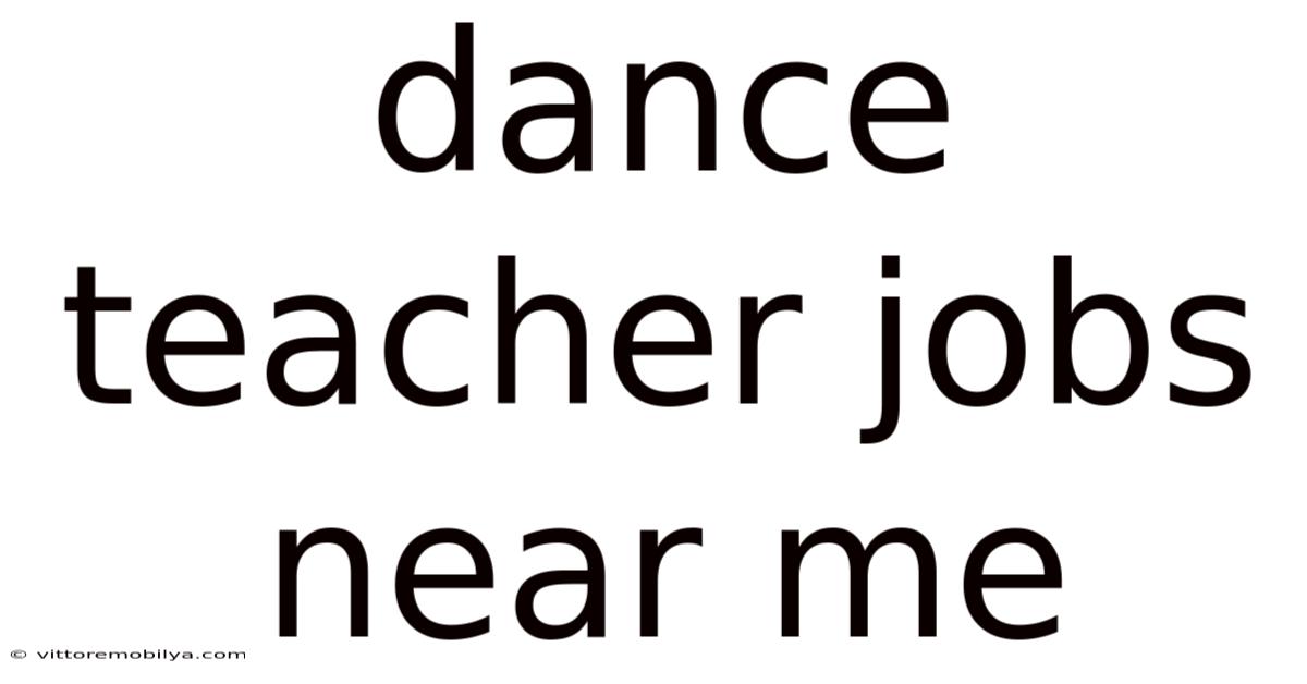 Dance Teacher Jobs Near Me