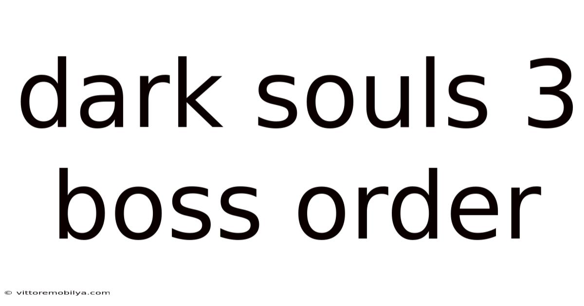 Dark Souls 3 Boss Order