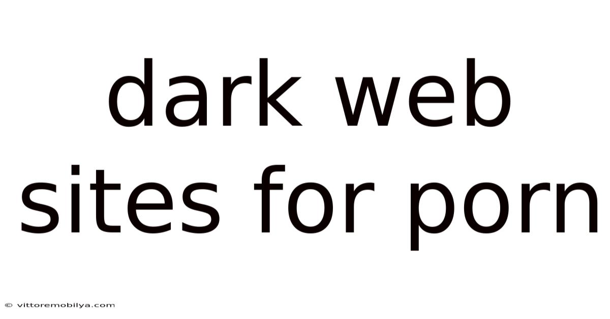 Dark Web Sites For Porn