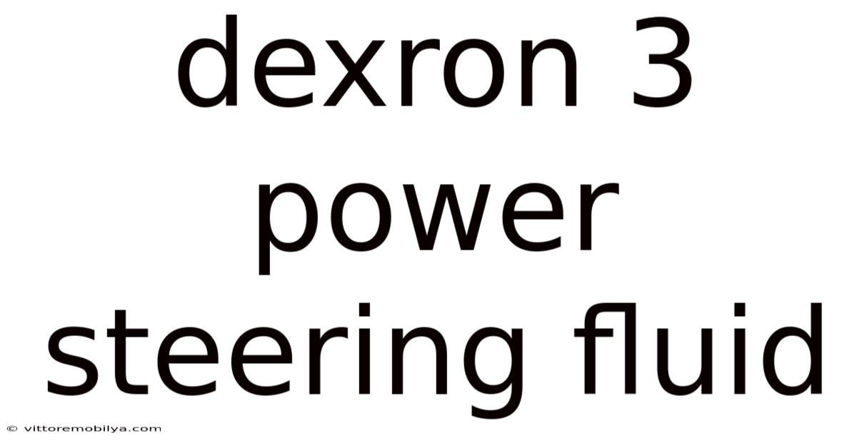Dexron 3 Power Steering Fluid