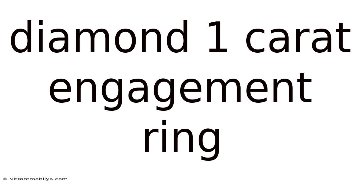 Diamond 1 Carat Engagement Ring