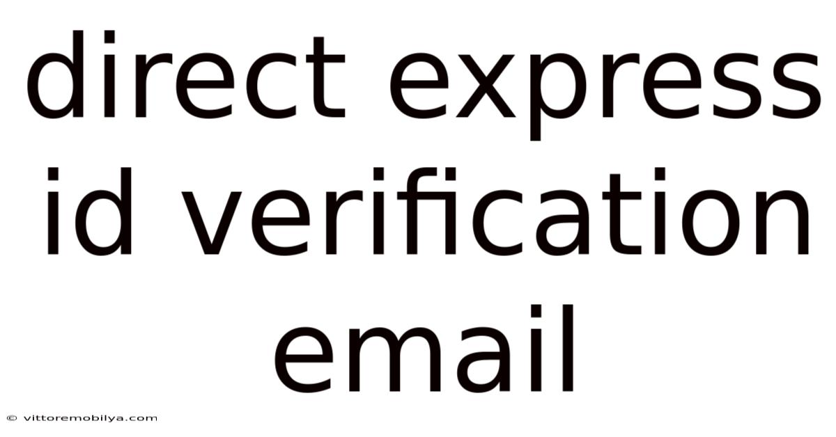 Direct Express Id Verification Email