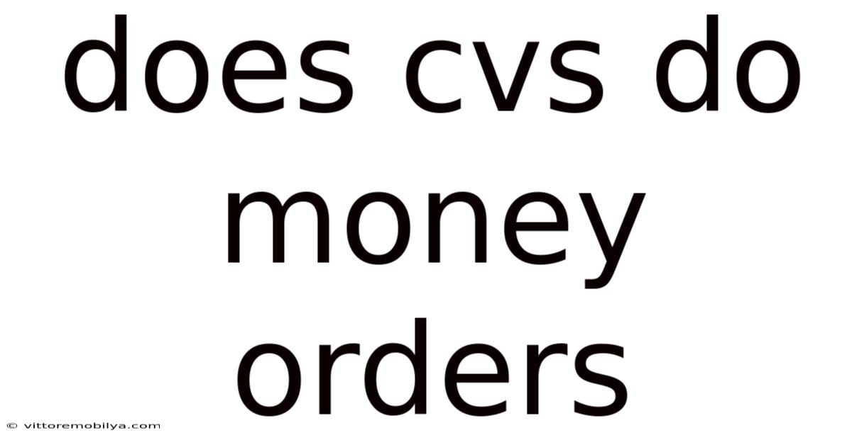 Does Cvs Do Money Orders