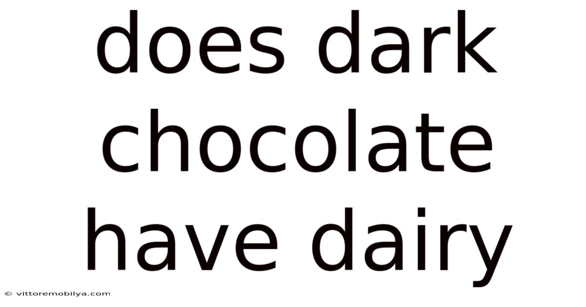 Does Dark Chocolate Have Dairy