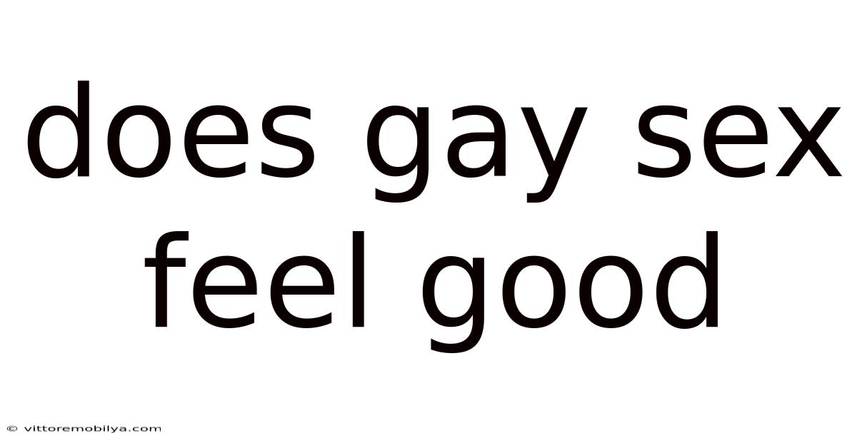 Does Gay Sex Feel Good