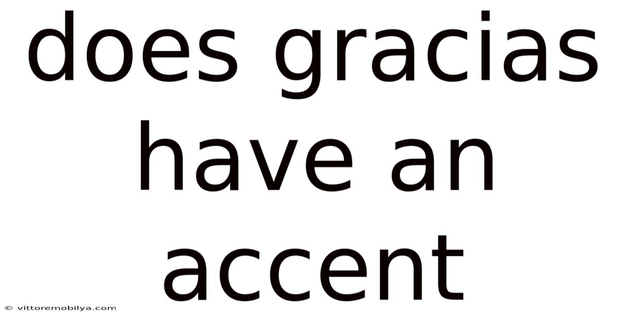 Does Gracias Have An Accent