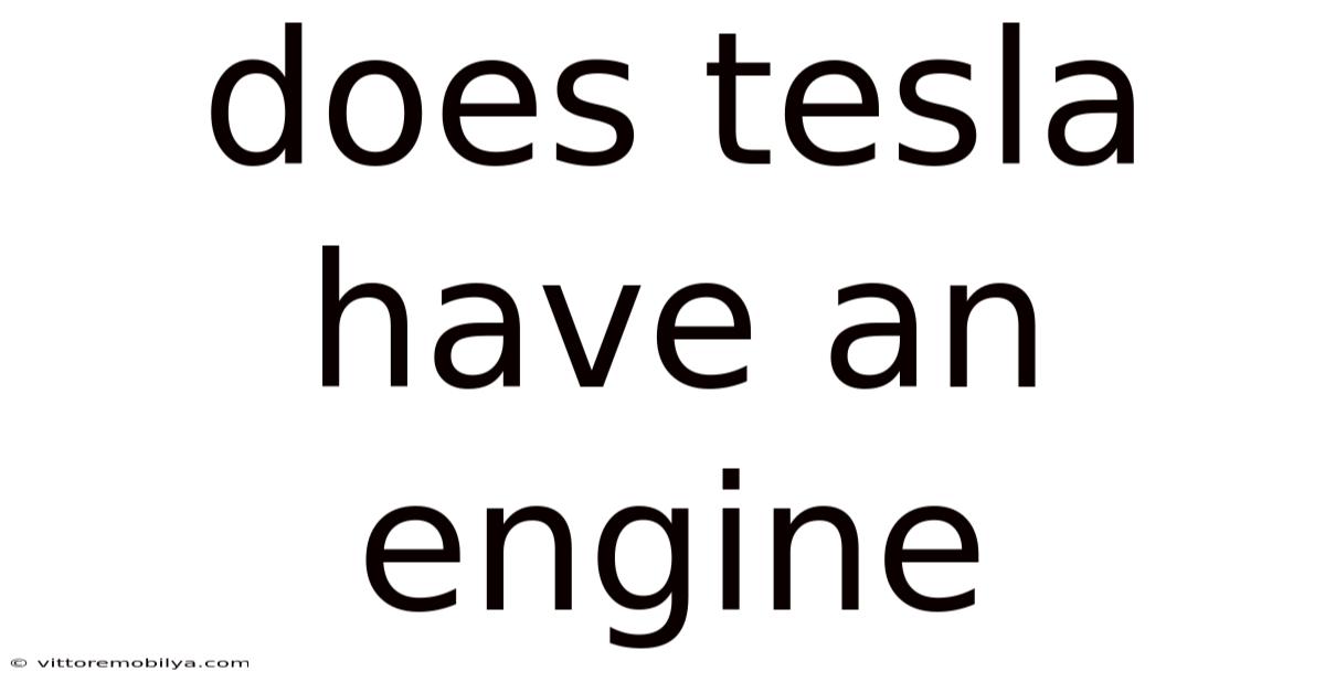 Does Tesla Have An Engine