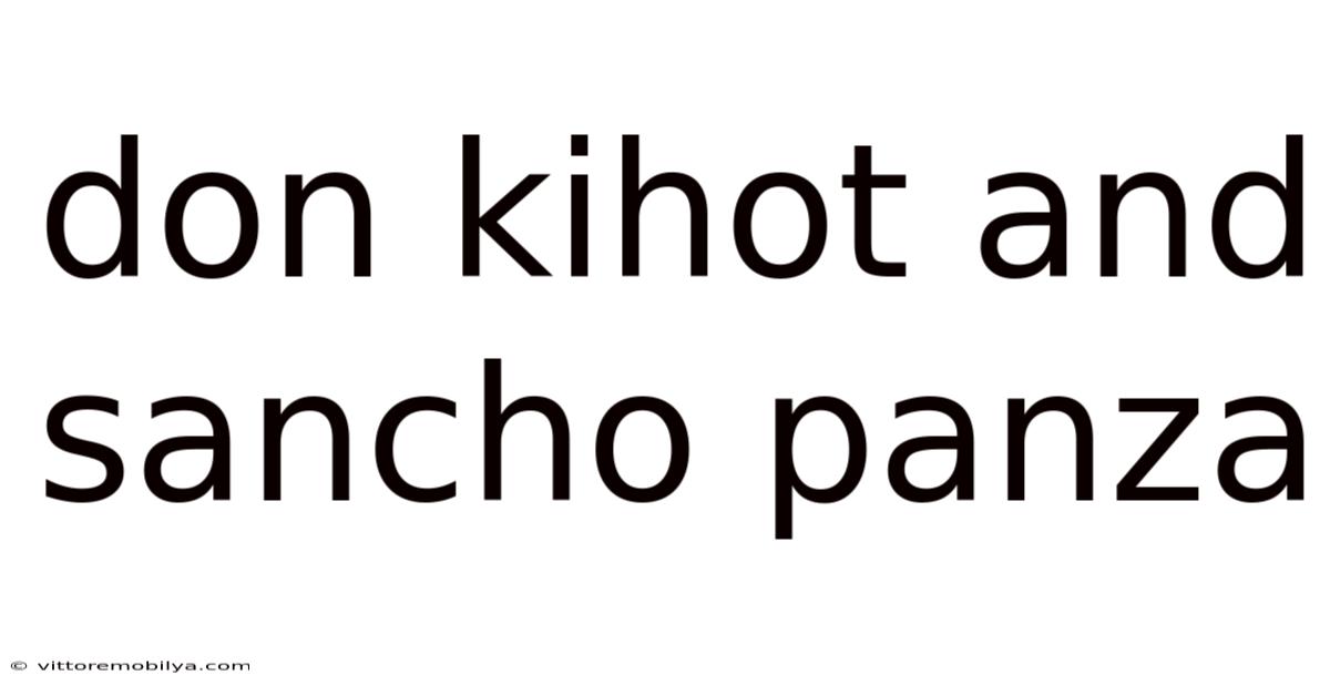 Don Kihot And Sancho Panza