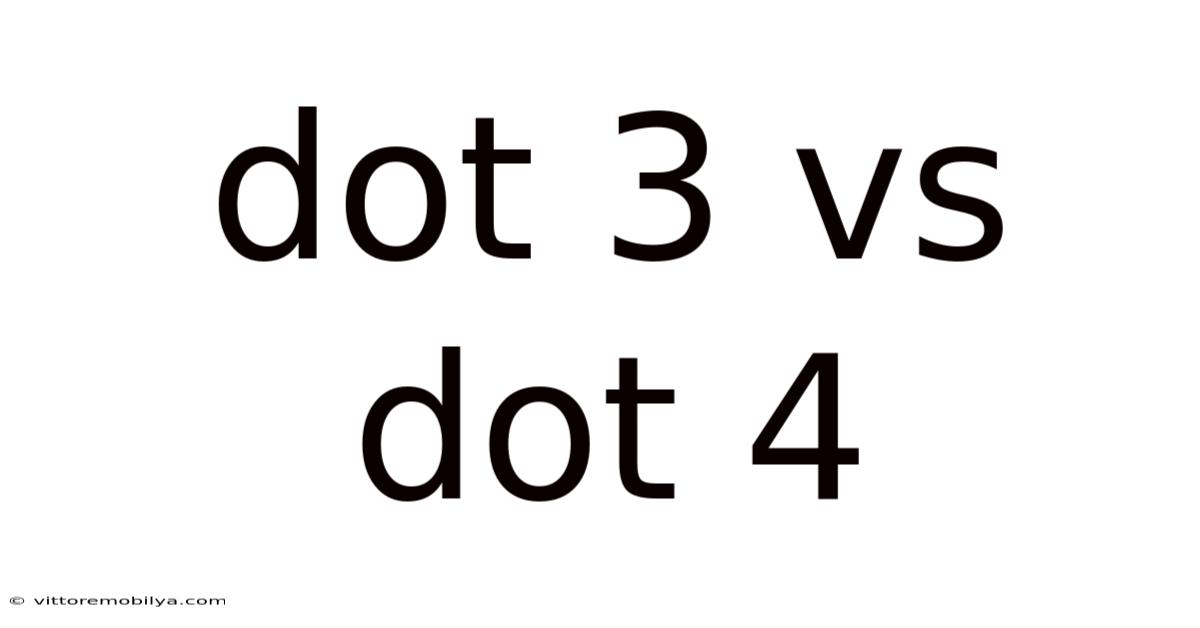 Dot 3 Vs Dot 4