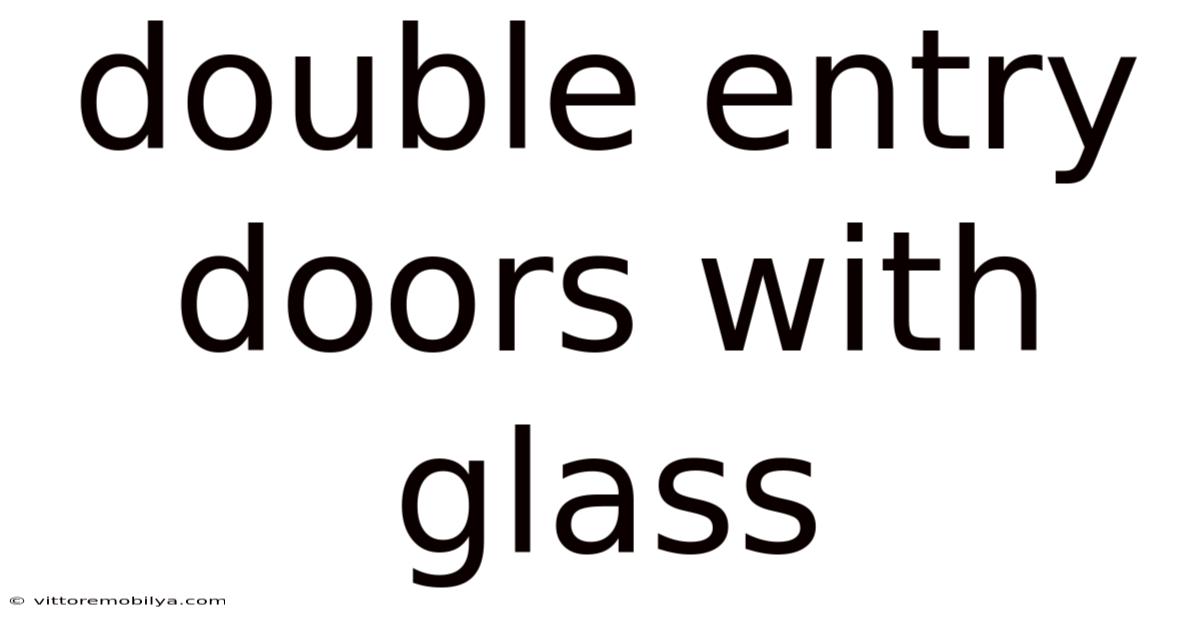 Double Entry Doors With Glass