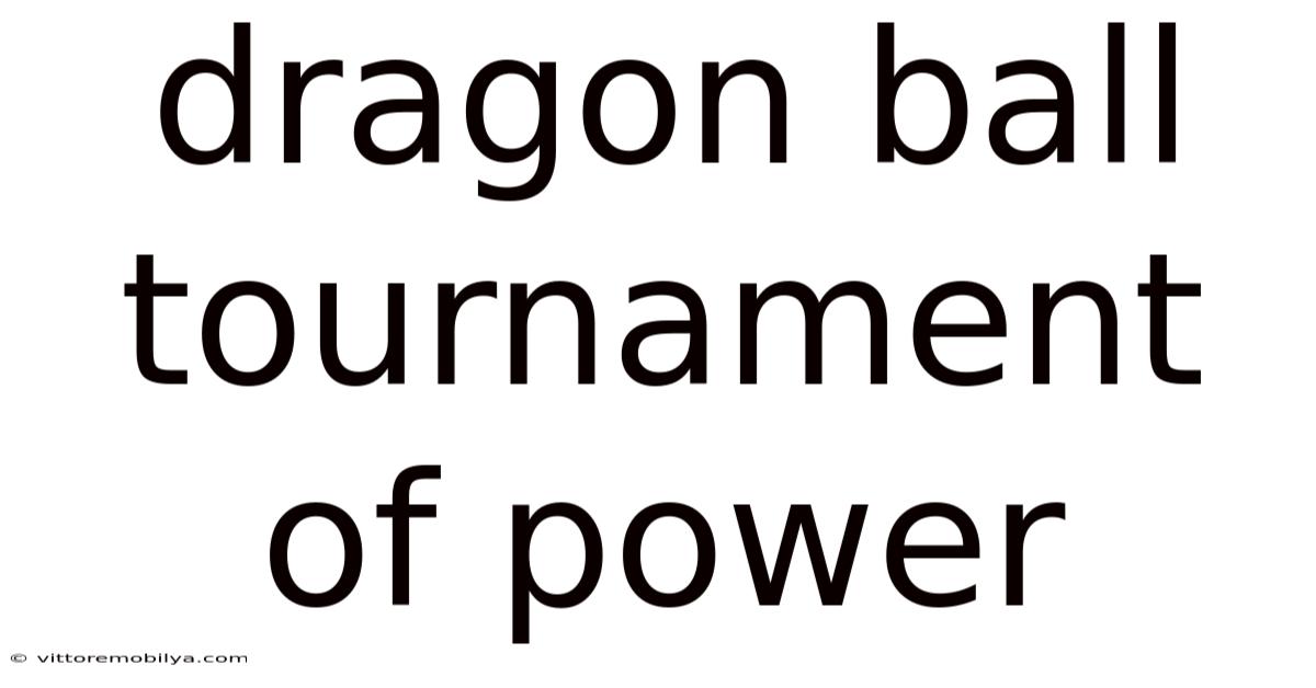 Dragon Ball Tournament Of Power
