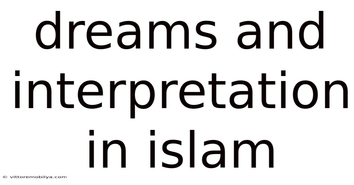 Dreams And Interpretation In Islam