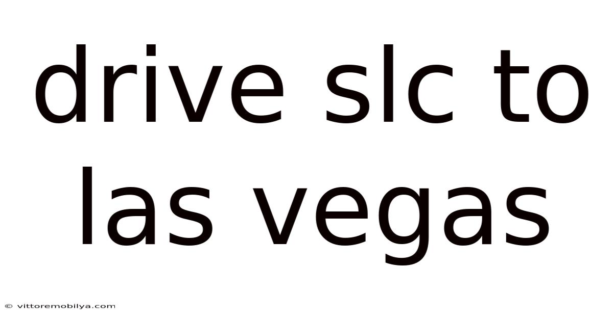 Drive Slc To Las Vegas