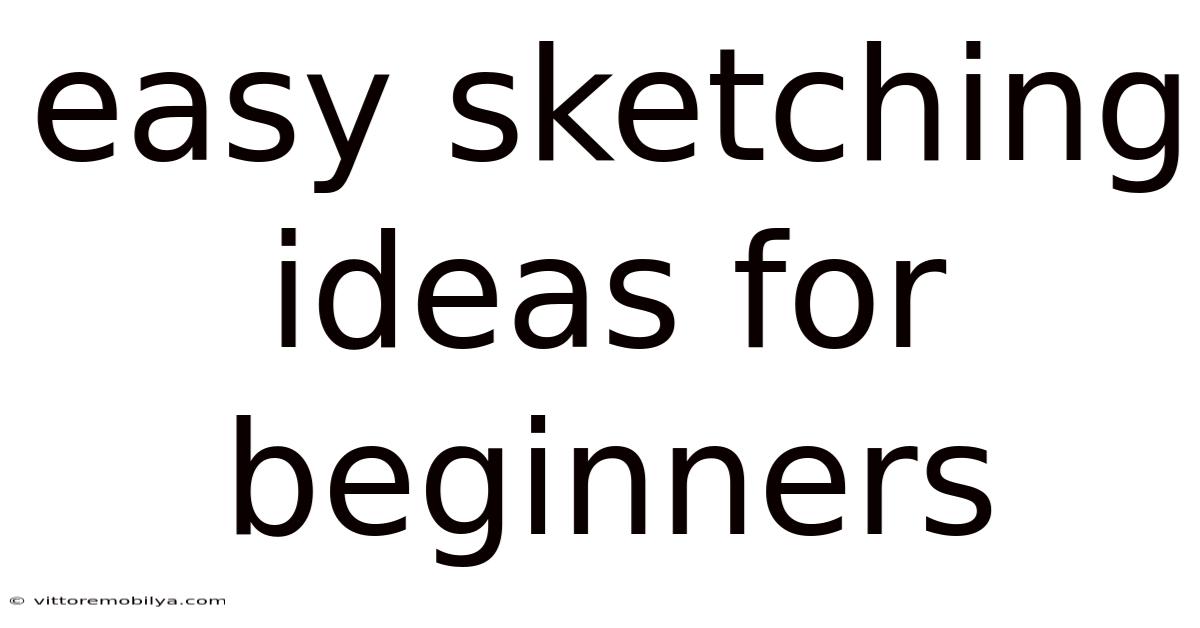 Easy Sketching Ideas For Beginners