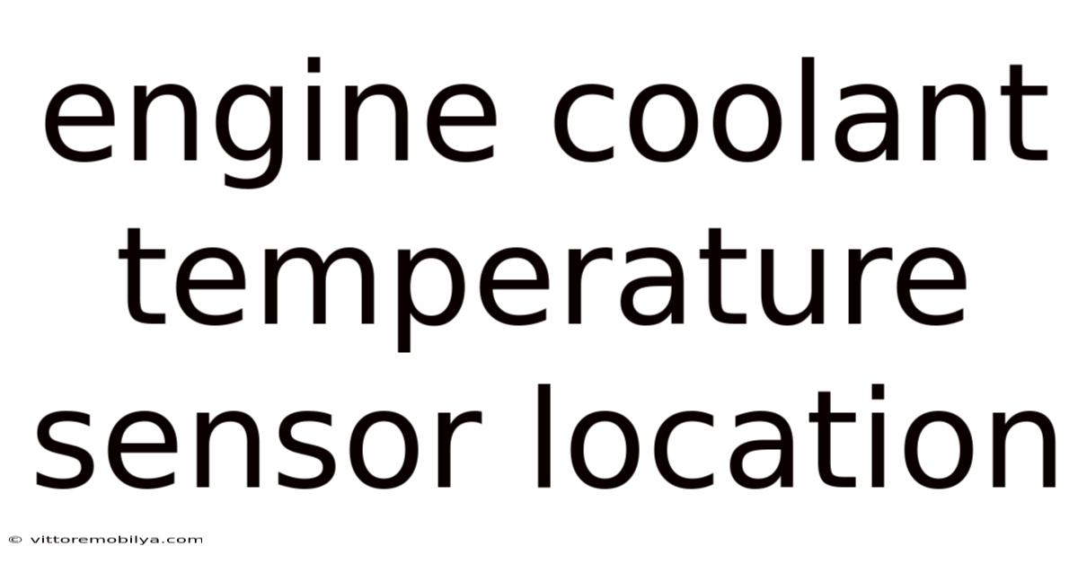 Engine Coolant Temperature Sensor Location