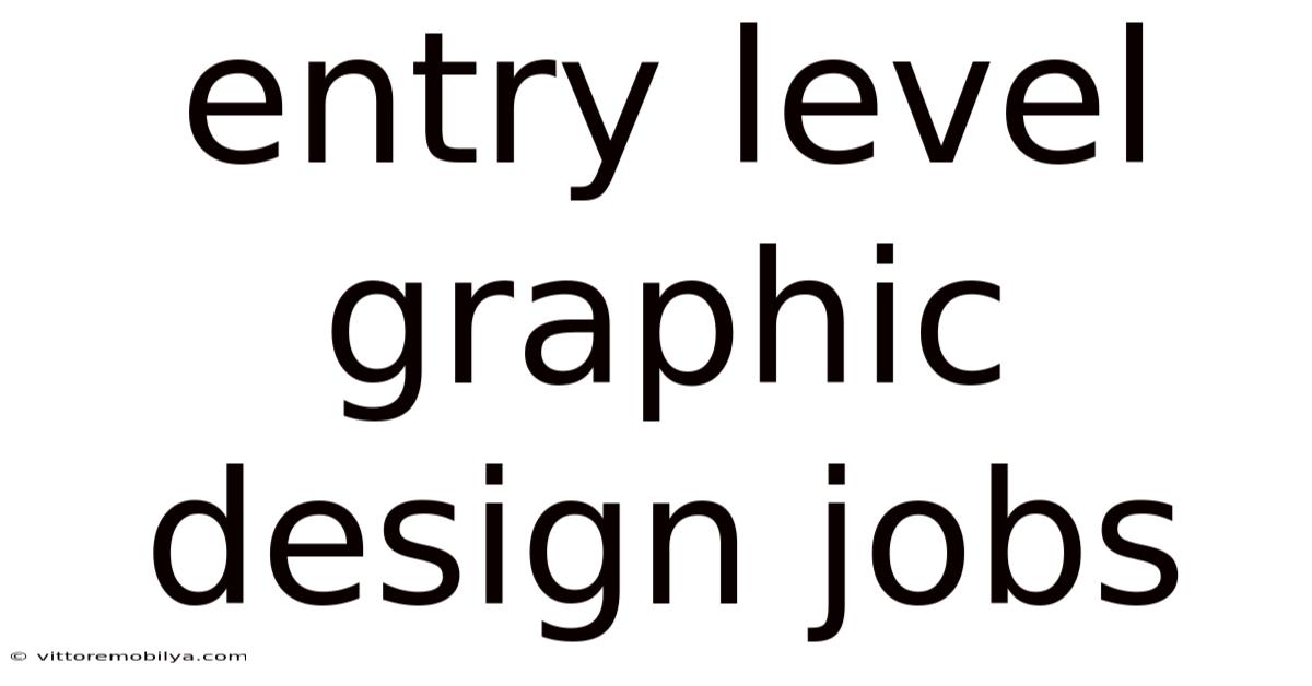 Entry Level Graphic Design Jobs