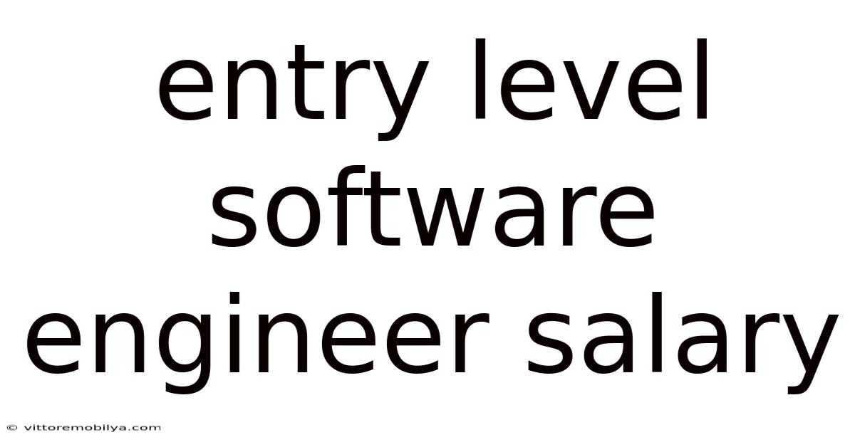 Entry Level Software Engineer Salary