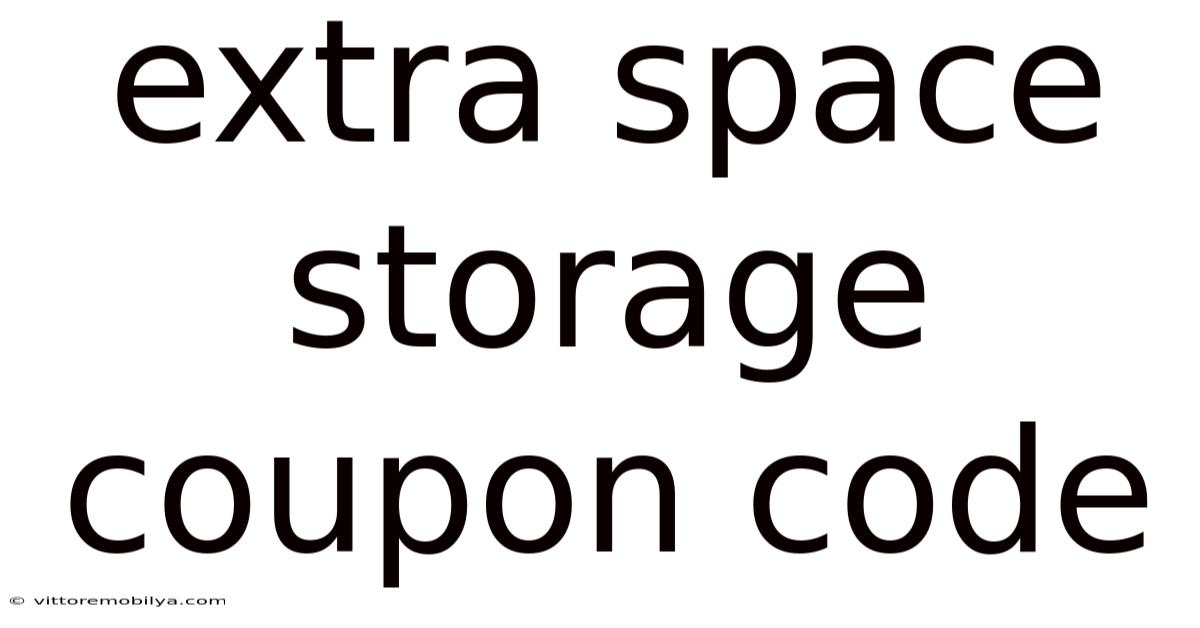 Extra Space Storage Coupon Code