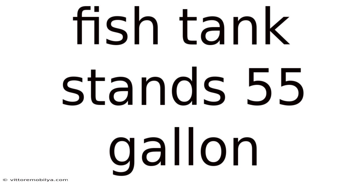 Fish Tank Stands 55 Gallon