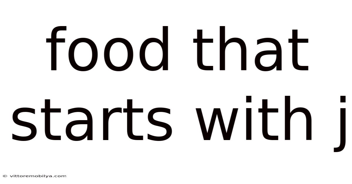 Food That Starts With J