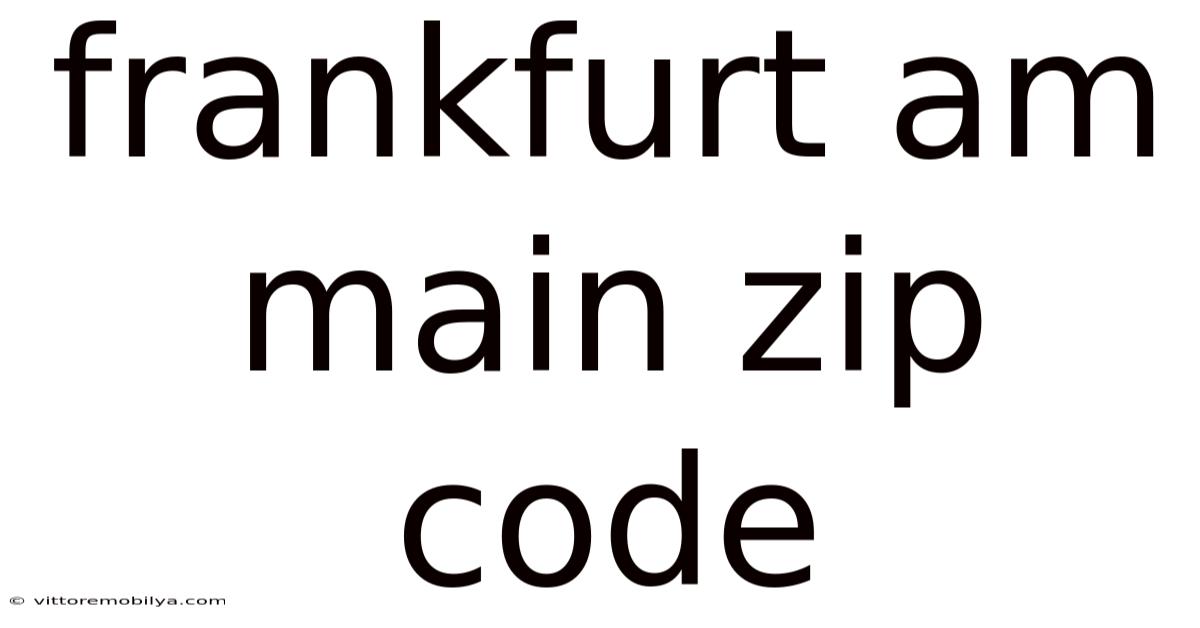Frankfurt Am Main Zip Code