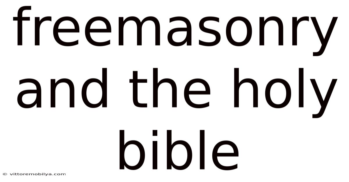Freemasonry And The Holy Bible