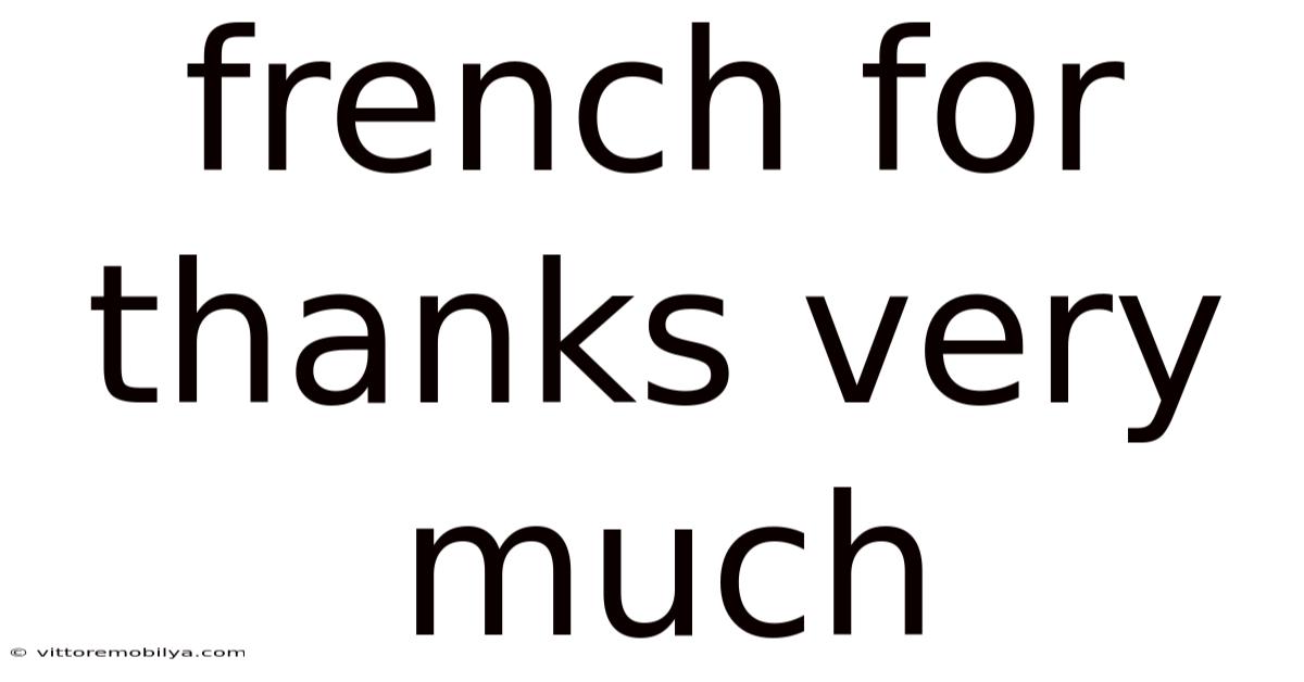 French For Thanks Very Much