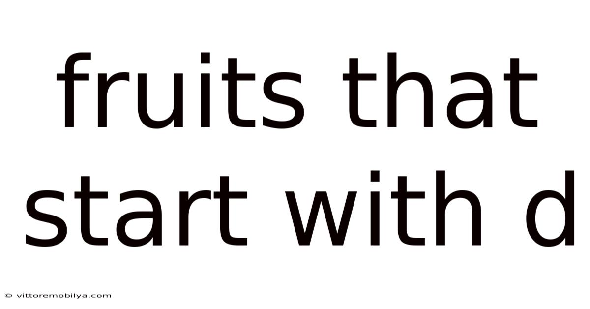 Fruits That Start With D