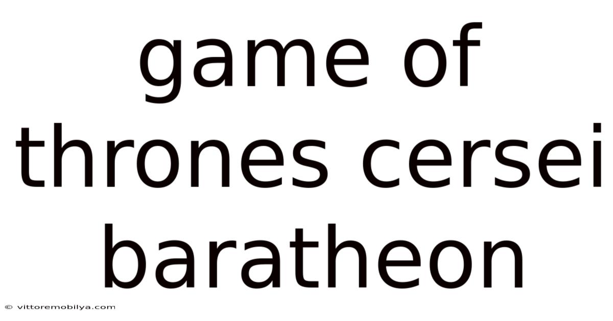 Game Of Thrones Cersei Baratheon