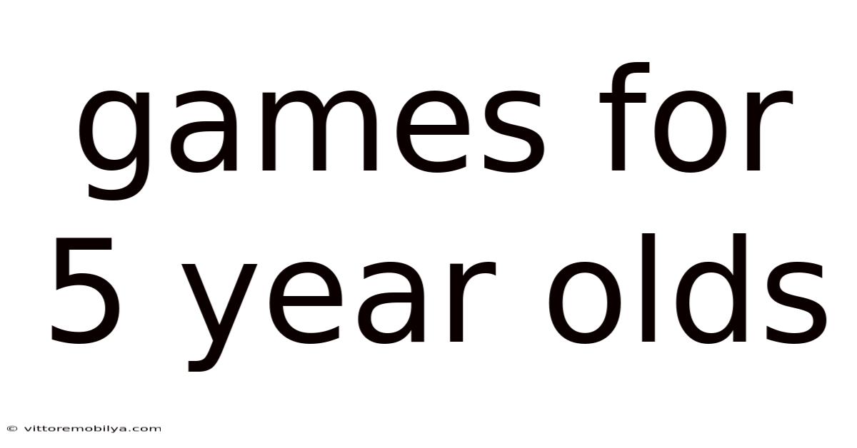 Games For 5 Year Olds
