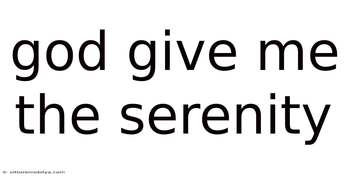 God Give Me The Serenity