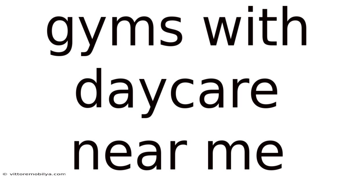 Gyms With Daycare Near Me