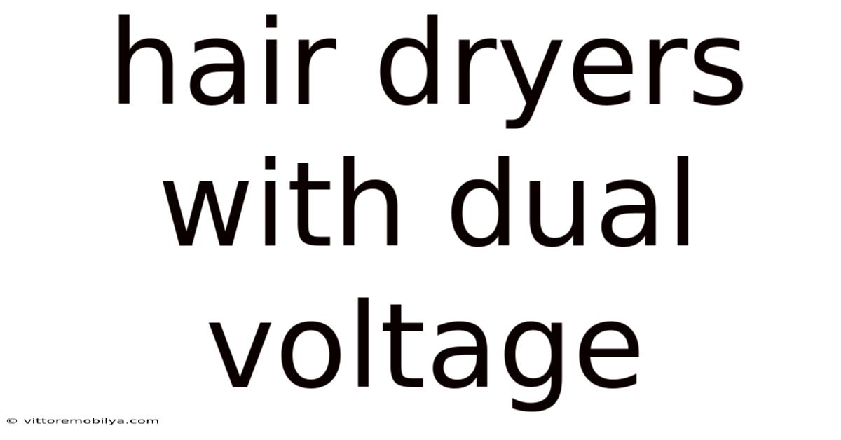 Hair Dryers With Dual Voltage