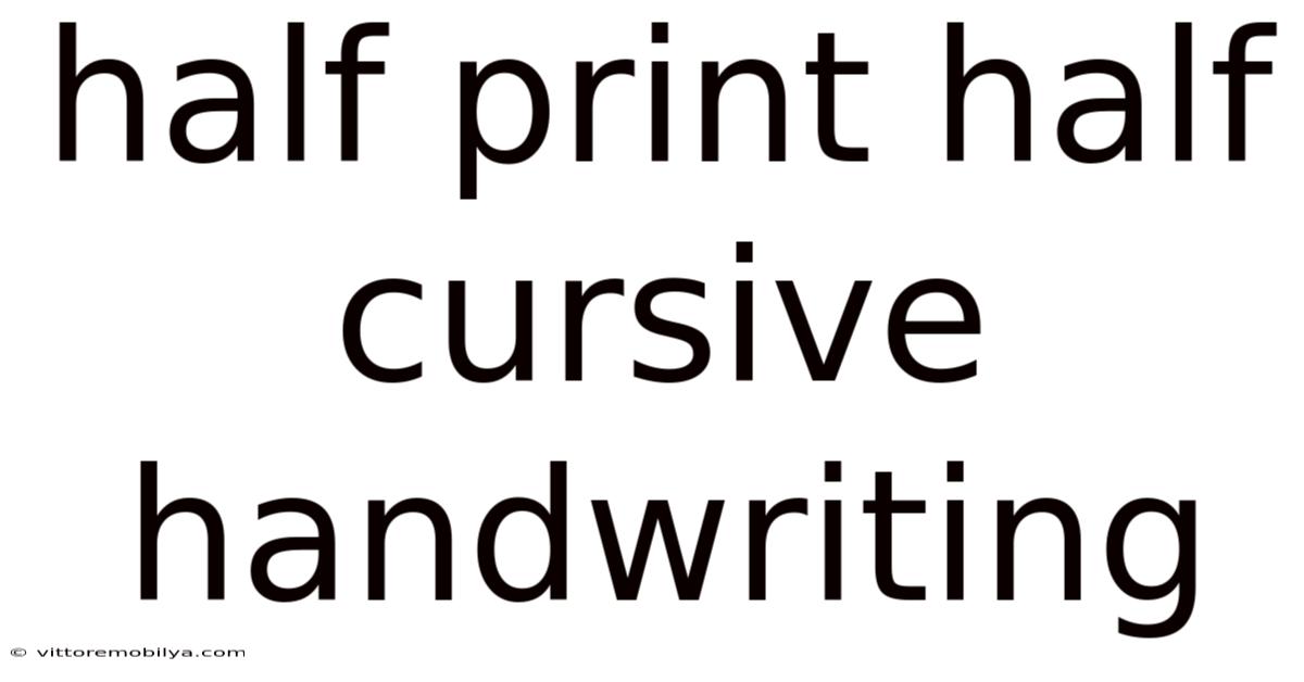 Half Print Half Cursive Handwriting