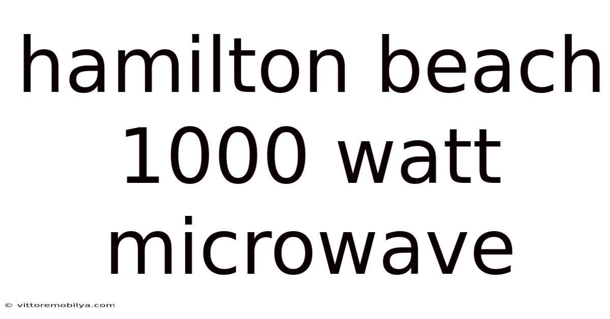 Hamilton Beach 1000 Watt Microwave