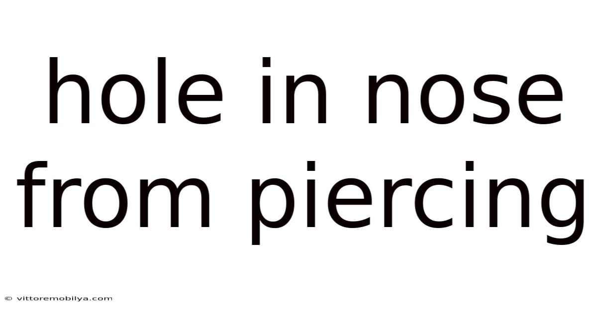 Hole In Nose From Piercing