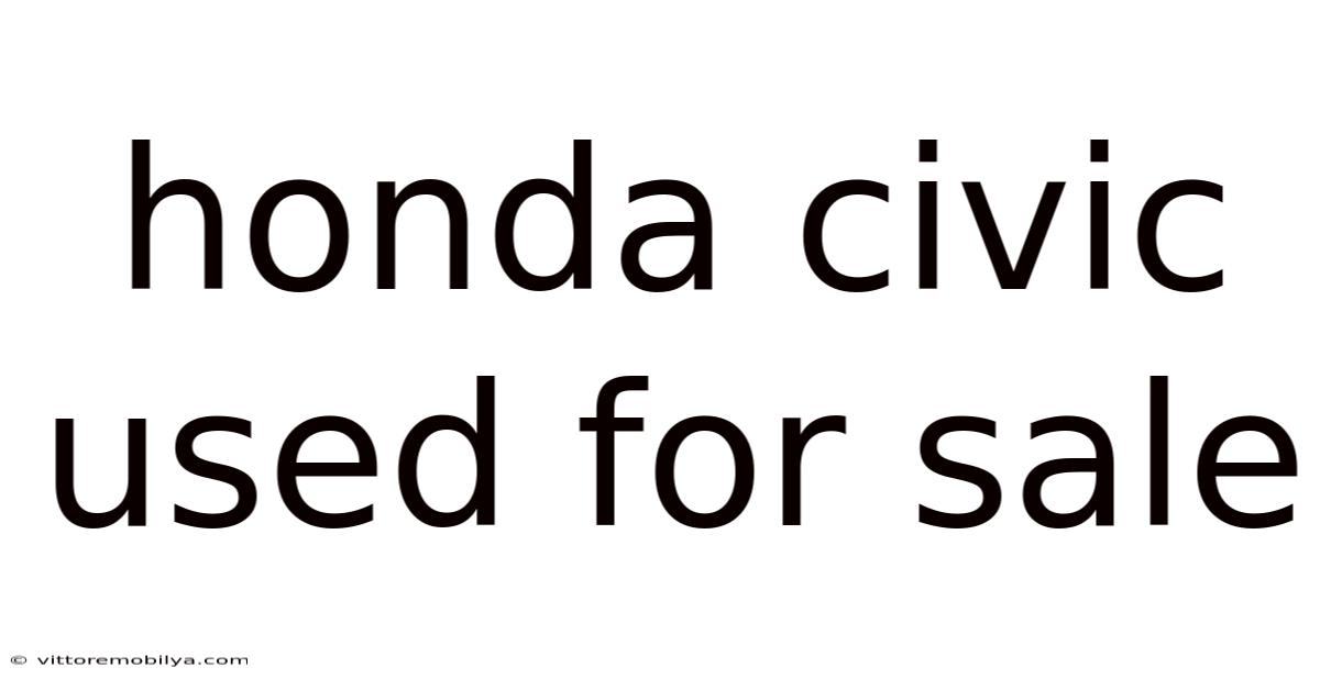 Honda Civic Used For Sale