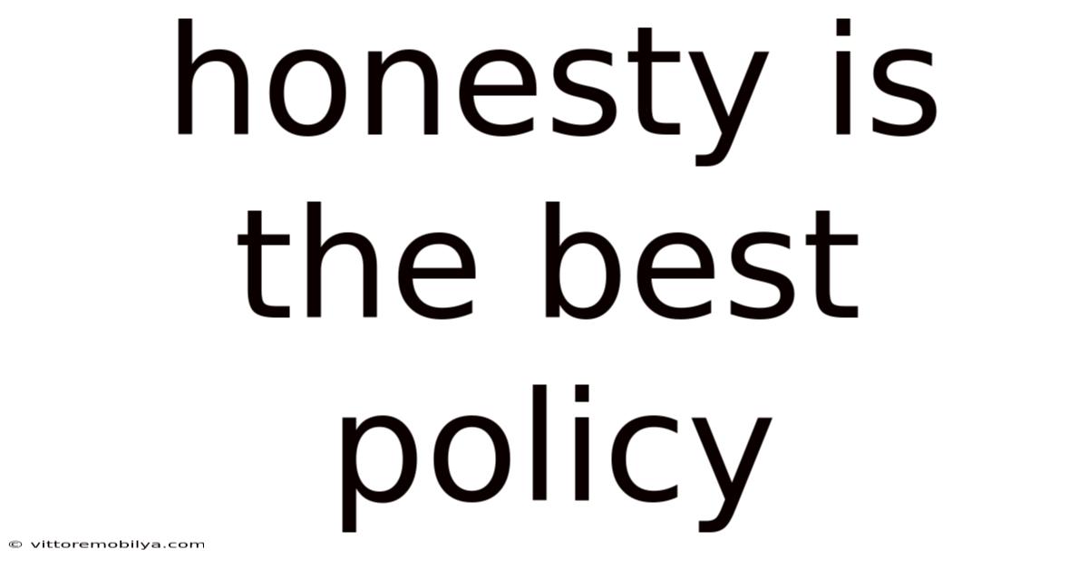 Honesty Is The Best Policy