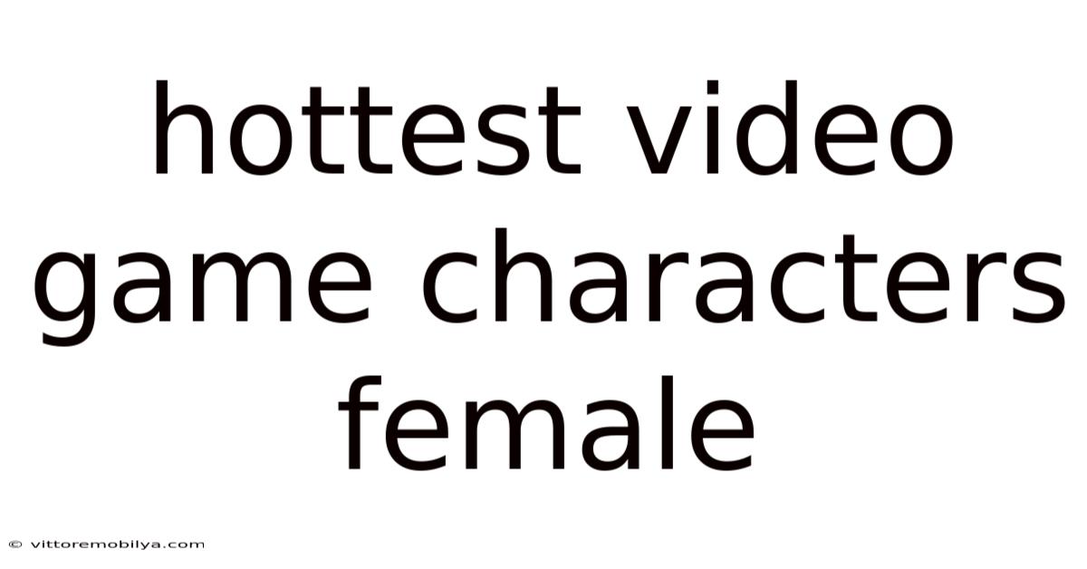 Hottest Video Game Characters Female