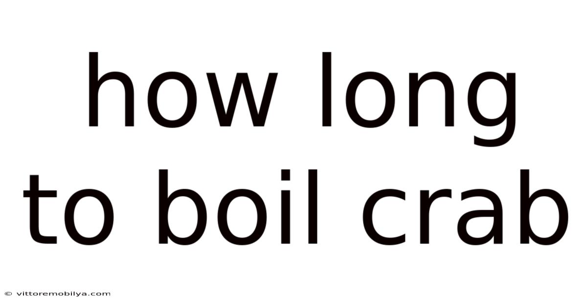How Long To Boil Crab