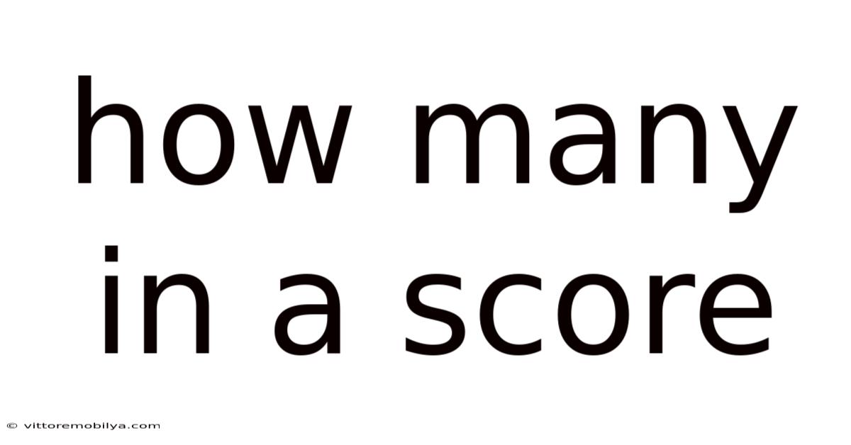 How Many In A Score
