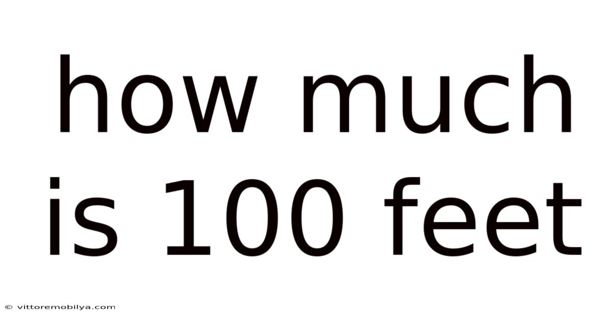 How Much Is 100 Feet